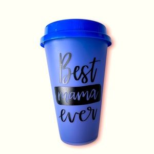 Best Mama Ever Color Chsnging To-Go Cup
